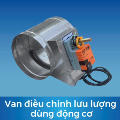 Van điều chỉnh lưu lượng dùng động cơ